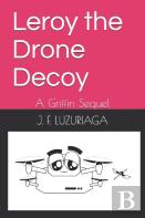 Leroy The Drone Decoy