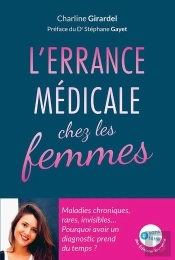 L'Errance Médicale Chez Les Femmes : Maladies Chroniques, Rares, Invisibles... Pourquoi Avoir Un Diagnostic Prend Du Temps ?
