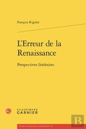 L'Erreur De La Renaissance : Perspectives Littéraires