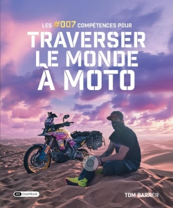 Bertrand.pt - Les #007 Compétences Pour Traverser Le Monde À Moto
