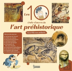 Bertrand.pt - Les 10 Chefs D'Oeuvre De L'Art Prehistorique Racontes Aux Enfants