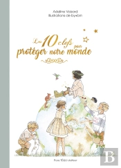 Les 10 Clefs Pour Protéger Notre Monde