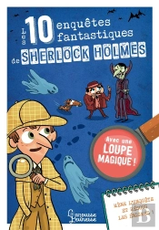 Les 10 Enquêtes Fantastiques De Sherlock Holmes