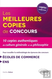 Les 10 Meilleures Copies Pour Travailler La Methodologie ; Epreuves De Culture Generale ; Ecoles De Commerce