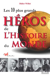 Les 10 Plus Grands Héros De L'Histoire Du Monde