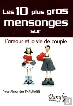 Bertrand.pt - Les 10 Plus Gros Mensonges Sur L'Amour Et La Vie De Couple