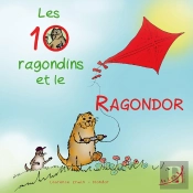 Les 10 Ragondins Et Le Ragondor