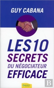 Les 10 Secrets Du Négociateur Efficace