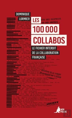 Bertrand.pt - Les 100 000 Collabos : Le Fichier Interdit De La Collaboration Française