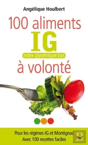 Les 100 Aliments Ig A Volonte