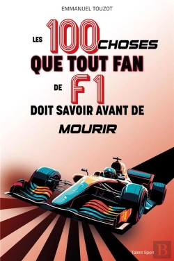 Bertrand.pt - Les 100 Choses Que Tout Fan De F1 Doit Savoir Avant De Mourir