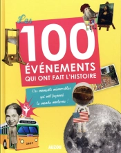 Les 100 Evenements Qui Ont Fait L'Histoire (Coll. Documentaires)