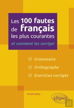 Bertrand.pt - Les 100 Fautes De Français Les Plus Courantes - Et Comment Les Corriger