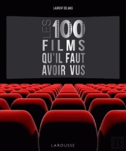 Bertrand.pt - Les 100 Films Qu'Il Faut Avoir Vus