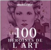 Les 100 Heroines De L'Art