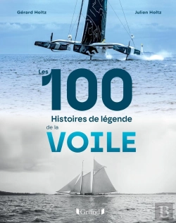 Bertrand.pt - Les 100 Histoires De Légende De La Voile
