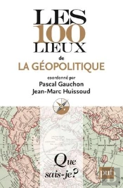 Les 100 Lieux De La Géopolitique (4e Édition)