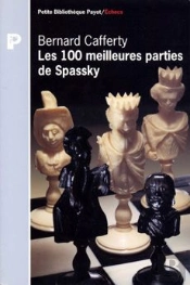 Les 100 Meilleures Parties De Spassky