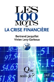 Les 100 Mots De La Crise Financière (3e Édition)