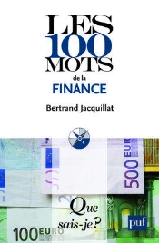 Les 100 Mots De La Finance (4e Édition)