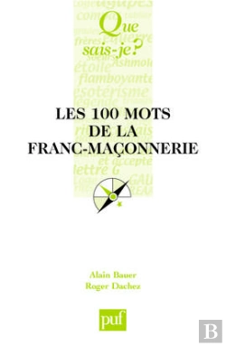 Bertrand.pt - Les 100 Mots De La Franc-Maçonnerie