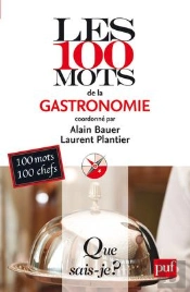 Les 100 Mots De La Gastronomie