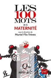 Les 100 Mots De La Maternité