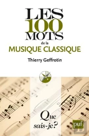 Les 100 Mots De La Musique Classique