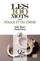 Les 100 Mots De La Police Et Du Crime