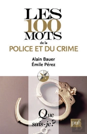 Les 100 Mots De La Police Et Du Crime