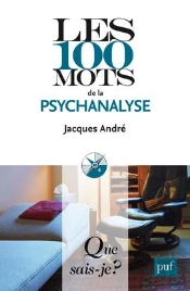 Les 100 Mots De La Psychanalyse( 2e Edition)