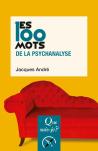 Les 100 Mots De La Psychanalyse (3e Édition)