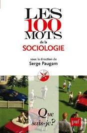 Les 100 Mots De La Sociologie