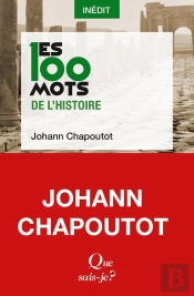 Les 100 Mots De L'Histoire