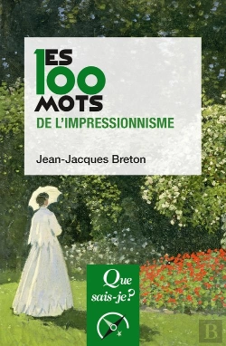 Bertrand.pt - Les 100 Mots De L'Impressionnisme (2e Édition)