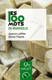 Les 100 Mots De Marseille (3e Édition)