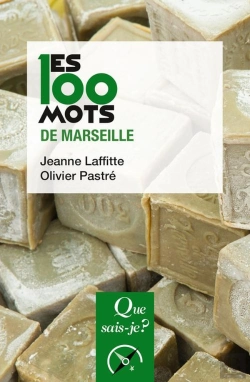 Bertrand.pt - Les 100 Mots De Marseille (3e Édition)