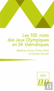 Les 100 Mots Des Jeux Olympiques En 24 Thématiques