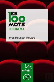 Les 100 Mots Du Cinéma (2e Édition)