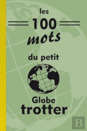 Les 100 Mots Du Petit Globe-Trotter