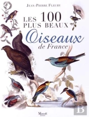 Les 100 Plus Beaux Oiseaux De France