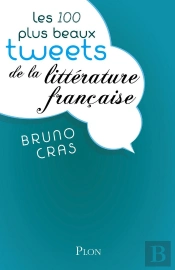 Les 100 Plus Beaux Tweets De La Litterature Francaise