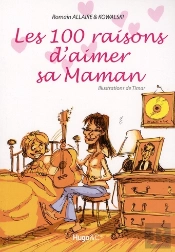 Les 100 Raisons D'Aimer Sa Maman
