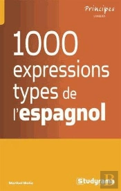 Les 1000 Expressions Type De L'Espagnol