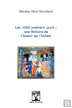 Bertrand.pt - Les 1000 Premiers Jours : Une Histoire De L'Avenir De L'Enfant