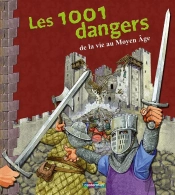 Les 1001 Dangers De La Vie Au Moyen Age