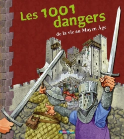Bertrand.pt - Les 1001 Dangers De La Vie Au Moyen Age