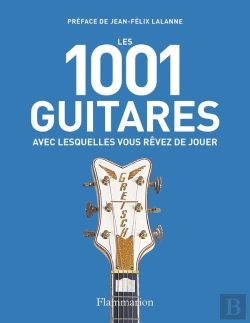 Bertrand.pt - Les 1001 Guitares Avec Lesquelles Vous Rêvez De Jouer