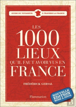 Bertrand.pt - Les 1001 : Les 1000 Lieux Qu'Il Faut Avoir Vus En France