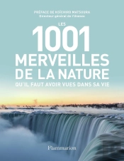 Les 1001 Merveilles De La Nature Qu'Il Faut Avoir Vues Dans Sa Vie